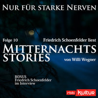 Mitternachtsstories von Willi Wegner - Nur für starke Nerven, Folge 10 - Willi Wegner