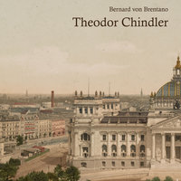 Theodor Chindler - Bernard von Brentano