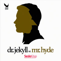 Dr. Jekyll ve Mr. Hyde - Robert Louis Stevenson