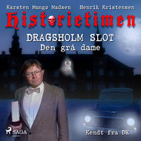 Historietimen 3 - DRAGSHOLM SLOT - Den grå dame - Karsten Mungo Madsen, Henrik Kristensen