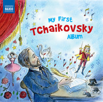 My First Tchaikovsky Album - Naxos