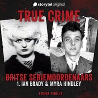 True crime: Britse seriemoordenaars - Ian Brady & Myra Hindley - Lone Theils
