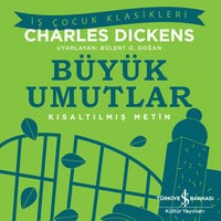 Büyük Umutlar - Kısaltılmış Metin - Charles Dickens