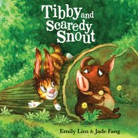 Tibby and Scaredy Snout - Emily Lim