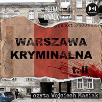 Warszawa Kryminalna Cz. 2 - Helena Kowalik
