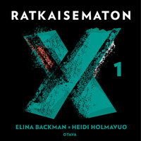 Ratkaisematon 1: Susanne Lindholmin tapaus - Heidi Holmavuo, Elina Backman