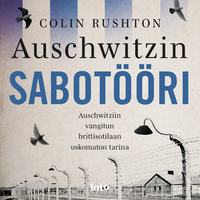 Auschwitzin sabotööri - Colin Rushton