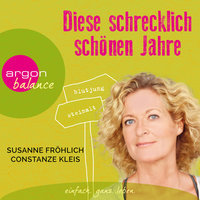 Diese schrecklich schönen Jahre - Susanne Fröhlich