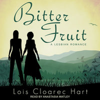 Bitter Fruit - Lois Cloarec Hart