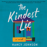 The Kindest Lie: A Novel - Nancy Johnson