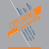 Exploring Leadership: For College Students Who Want to Make a Difference - Susan R. Komives, Timothy R. McMahon, Nance Lucas