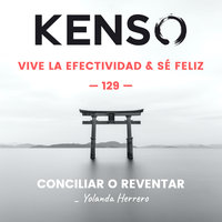 Conciliar o reventar. Yolanda Herrero - KENSO