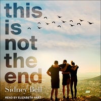 This Is Not the End - Sidney Bell