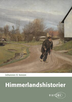 Himmerlandshistorier - Johannes V. Jensen
