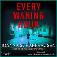 Every Waking Hour - Joanna Schaffhausen