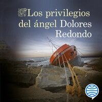 Los privilegios del ángel - Dolores Redondo