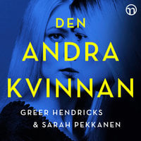 Den andra kvinnan - Sarah Pekkanen, Greer Hendricks