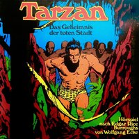 Tarzan, Folge 4: Das Geheimnis der toten Stadt - Edgar Rice Burroughs, Wolfgang Ecke