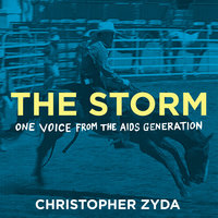 The Storm: One Voice from the AIDS Generation - Christopher Zyda