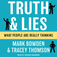 Truth and Lies: What People Are Really Thinking - Tracey Thomson, Mark Bowden