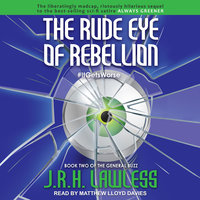 The Rude Eye of Rebellion - J.R.H. Lawless
