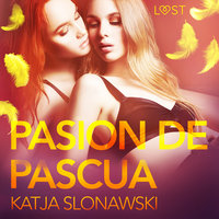 Pasion de Pascua - Katja Slonawski