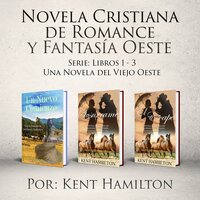 Novela Cristiana de Romance y Fantasía Oeste Serie - Kent Hamilton