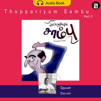 Thuppariyum Sambu - Part 2 - Audio Book - Devan