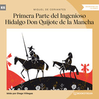 Primera Parte del Ingenioso Hidalgo Don Quijote de la Mancha (Versión íntegra) - Miguel De Cervantes