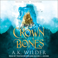 Crown of Bones - A.K. Wilder