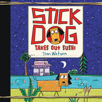 Stick Dog Takes Out Sushi - Tom Watson