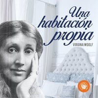 Una habitación propia - Virginia Woolf