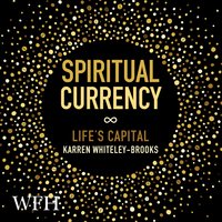 Spiritual Currency - Karen Brooks