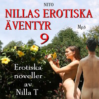 Nillas Erotiska Äventyr 9 - Erotik : Erotiska noveller - T Nilla