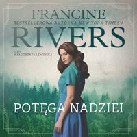 Potęga nadziei - Francine Rivers