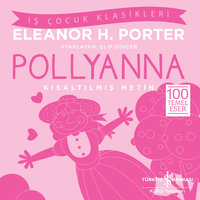 Pollyanna - Kısaltılmış Metin - Eleanor H. Porter