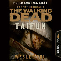 The Walking Dead: Taifun - Wesley Chu