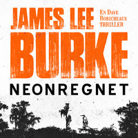 Neonregnet - James Lee Burke