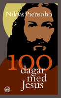 100 dagar med Jesus - Niklas Piensoho
