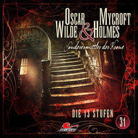 Oscar Wilde & Mycroft Holmes - Sonderermittler der Krone: Die 13 Stufen - Marc Freund