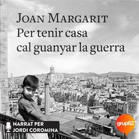 Per tenir casa cal guanyar la guerra - Joan Margarit