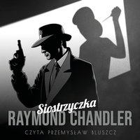 Siostrzyczka - Raymond Chandler