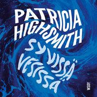 Syvissä vesissä - Patricia Highsmith