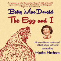 The Egg and I - Betty Macdonald