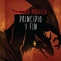 Principio y fin - Antonio Malpica