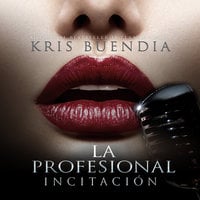La profesional. Incitación - Kris Buendía