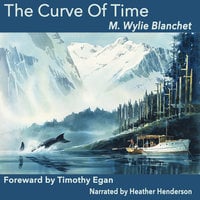Curve of Time - M. Wylie Blanchet