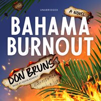 Bahama Burnout: A Novel - Don Bruns