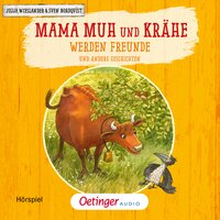 Mama Muh und Krähe werden Freunde - Jujja Wieslander