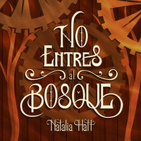 No entres al bosque - Natalia Hatt